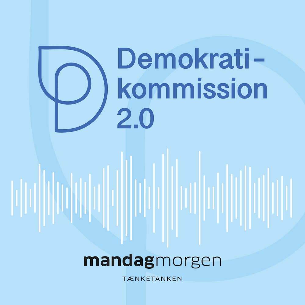 Ny podcast: Hvorfor skal vi have en Demokratikommission 2.0?